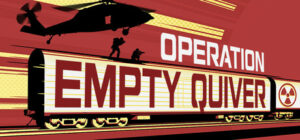 Operation Empty Quiver