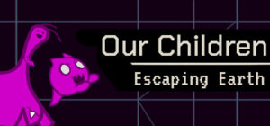 Our Children – Escaping Earth
