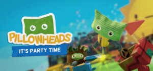 Pillowheads: It’s Party Time