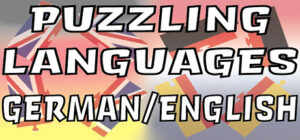 Puzzling Languages: German/English