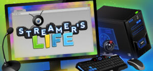 Streamer’s Life