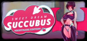 Sweet Dream Succubus – Nightmare Edition