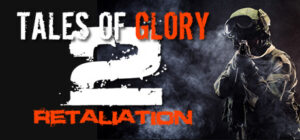 Tales Of Glory 2 – Retaliation
