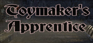 The Toymaker’s Apprentice