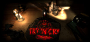 Try ‘n Cry – Prologue