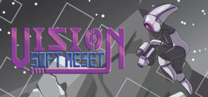 Vision Soft Reset