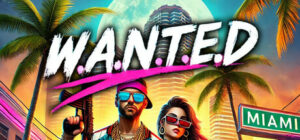 W.A.N.T.E.D – WANTED The Game