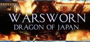 Warsworn: DRAGON OF JAPAN – EMPIRE EDITION