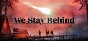 We Stay Behind