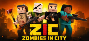 ZIC – Zombies in City