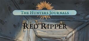 The Hunter’s Journals – Red Ripper