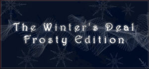 The Winter’s Deal – Frosty Edition