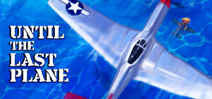 Until the Last Plane