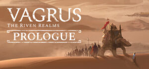 Vagrus – The Riven Realms: Demo (Prologue)
