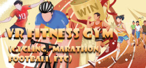 VR Fitness Gym (Cycling, Marathon, Football, etc)