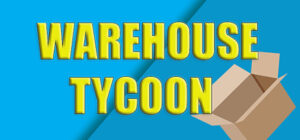 Warehouse Tycoon