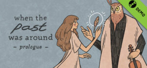 When The Past Was Around – Prologue