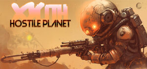 XYLITH – Hostile Planet