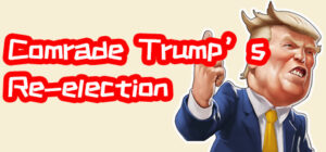 川建国同志想要连任/Comrade Trump’s Re-election