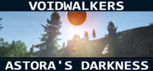 Voidwalkers – Astora’s Darkness